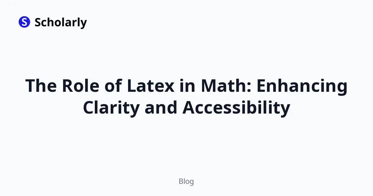 The Role of Latex in Math: Enhancing Clarity and Accessibility editorial illustration