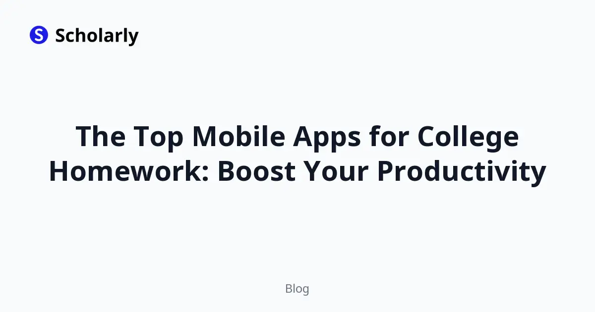 The Top Mobile Apps for College Homework: Boost Your Productivity editorial illustration