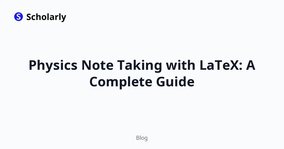 Physics Note Taking with LaTeX: A Complete Guide editorial illustration