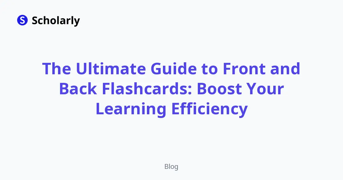 The Ultimate Guide to Front and Back Flashcards: Boost Your Learning Efficiency editorial illustration
