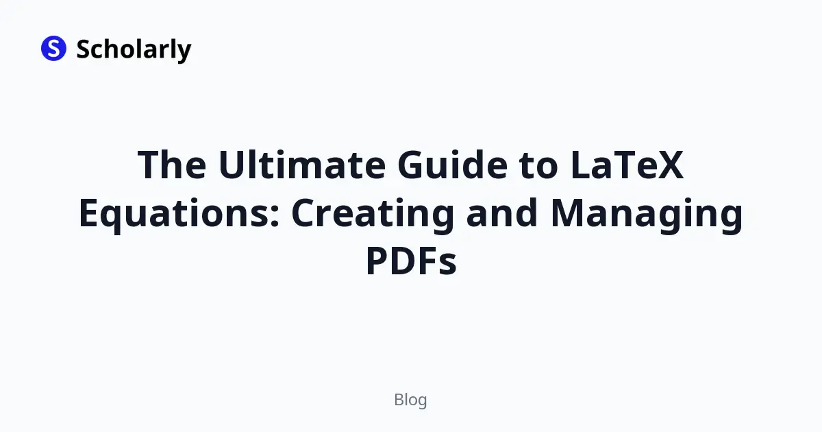 The Ultimate Guide to LaTeX Equations: Creating and Managing PDFs editorial illustration