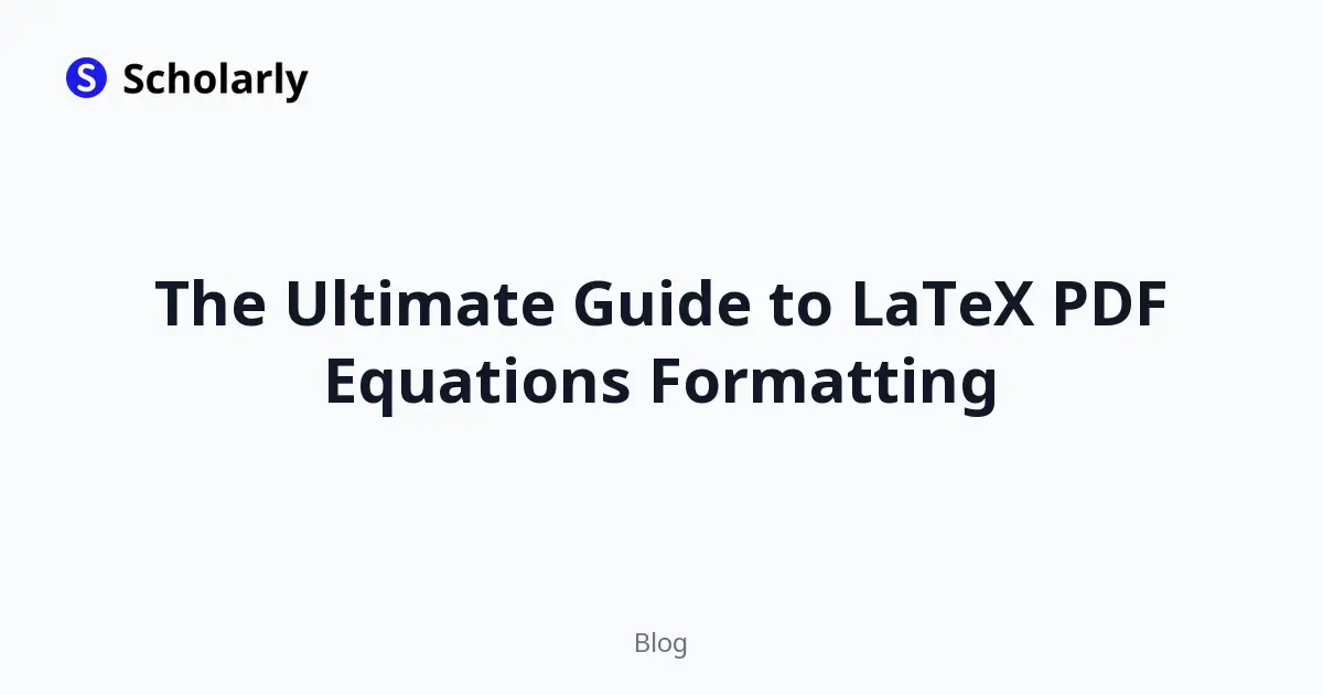 The Ultimate Guide to LaTeX PDF Equations Formatting editorial illustration