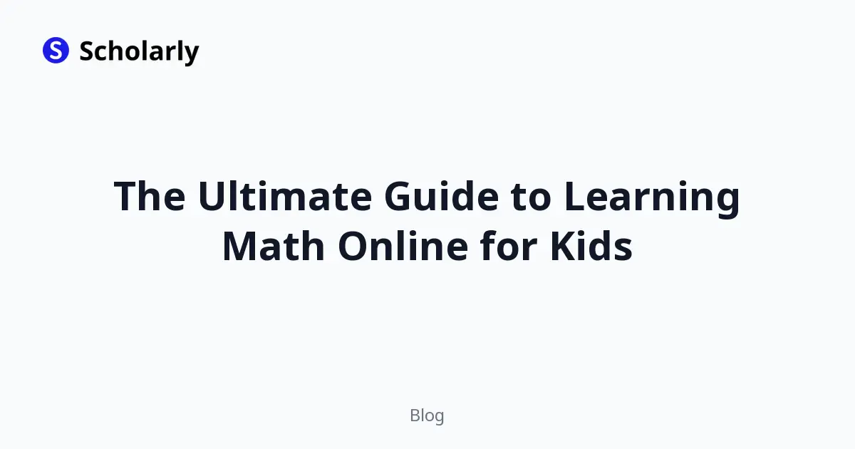 The Ultimate Guide to Learning Math Online for Kids editorial illustration