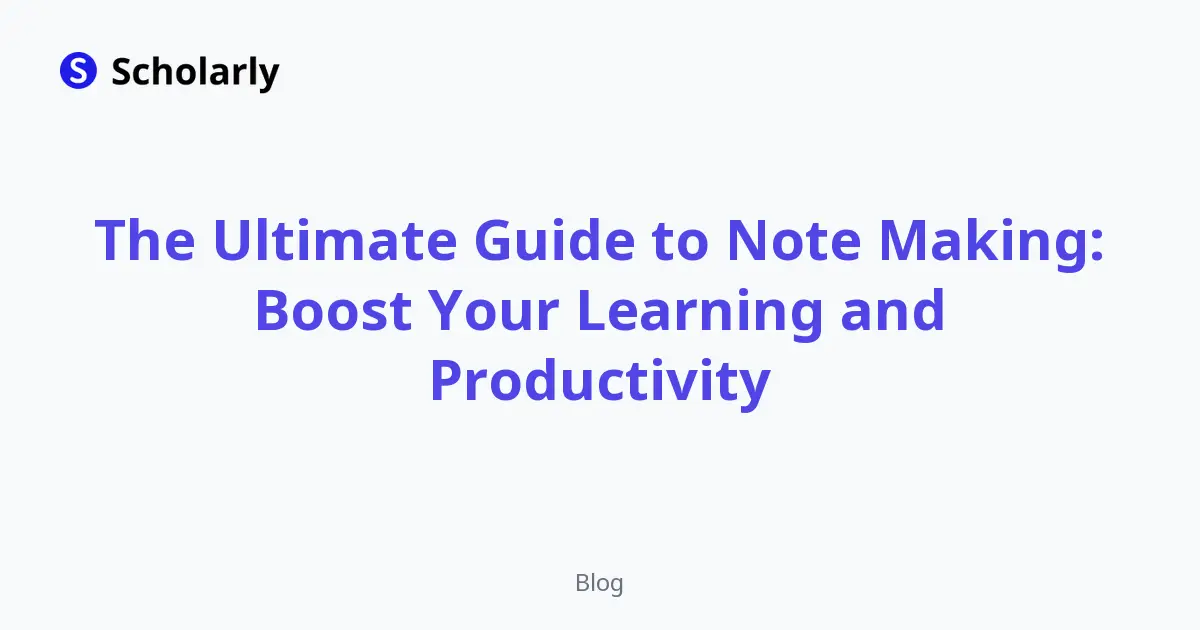 The Ultimate Guide to Note Making: Boost Your Learning and Productivity editorial illustration
