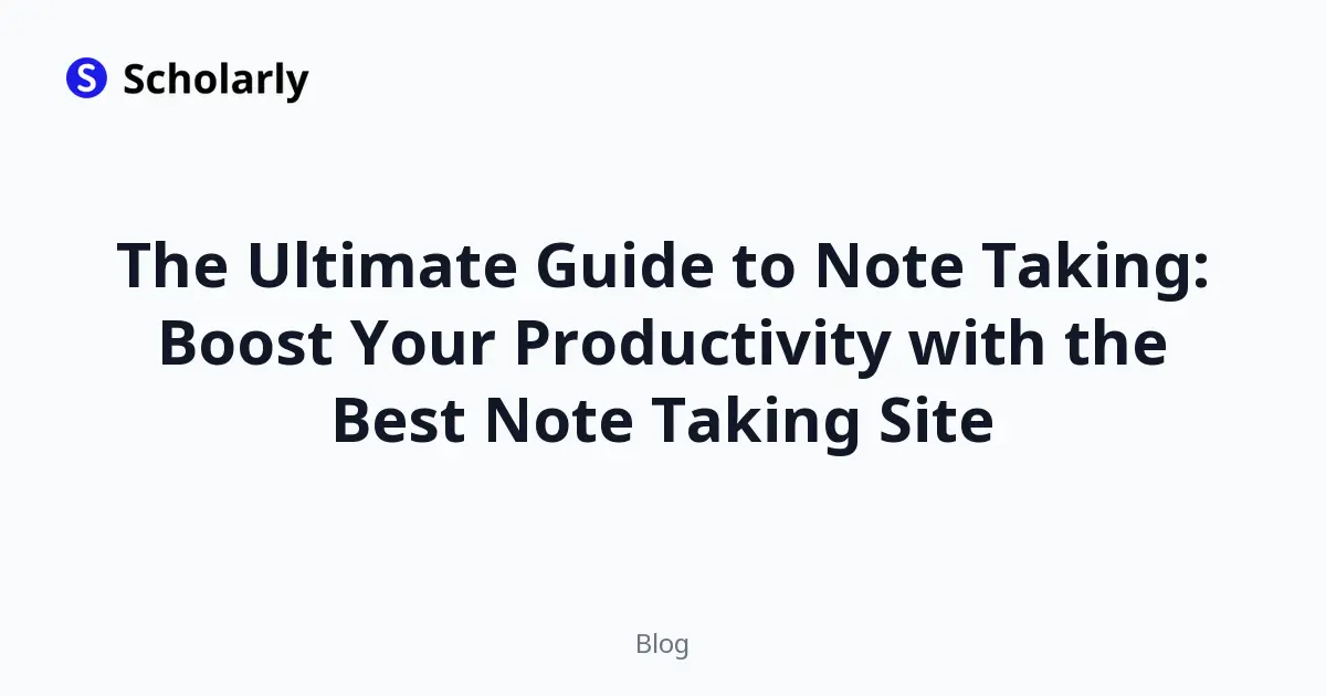 The Ultimate Guide to Note Taking: Boost Your Productivity with the Best Note Taking Site editorial illustration