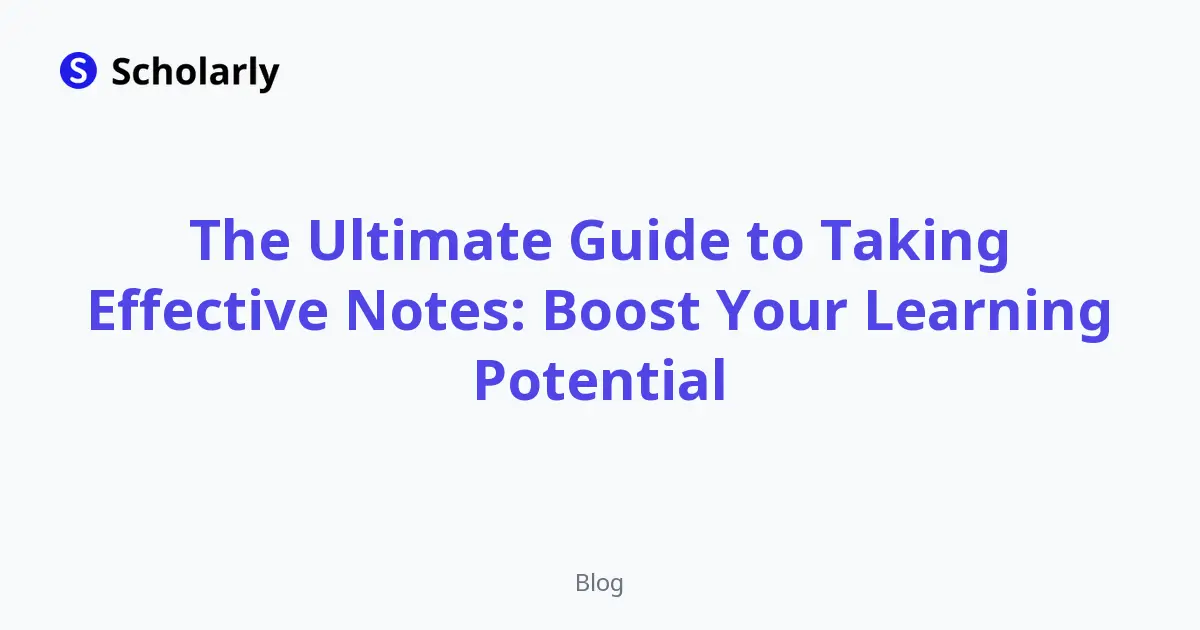 The Ultimate Guide to Taking Effective Notes: Boost Your Learning Potential editorial illustration