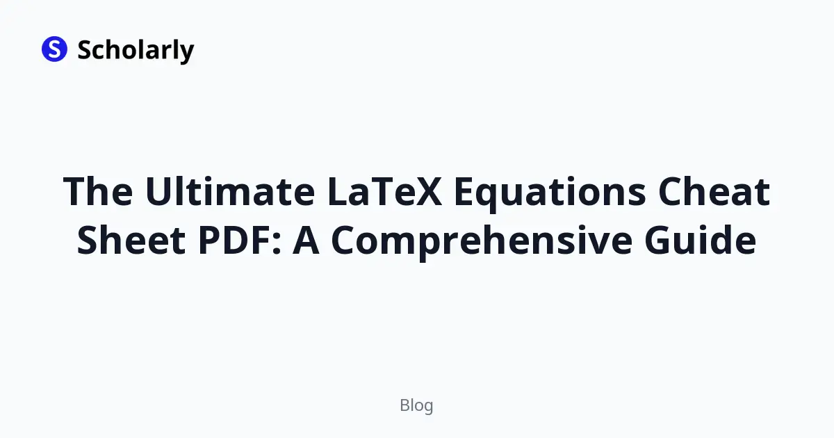 The Ultimate LaTeX Equations Cheat Sheet PDF: A Comprehensive Guide editorial illustration