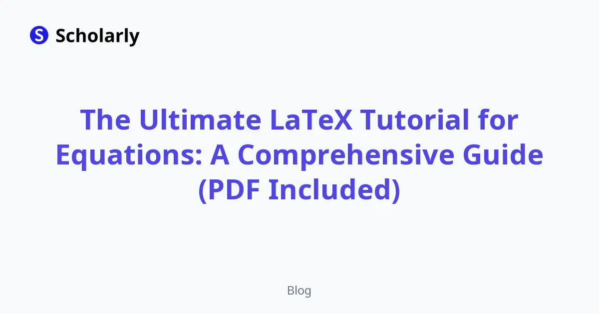 The Ultimate LaTeX Tutorial for Equations: A Comprehensive Guide (PDF Included) editorial illustration