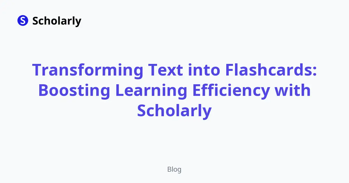 Transforming Text into Flashcards: Boosting Learning Efficiency with Scholarly editorial illustration