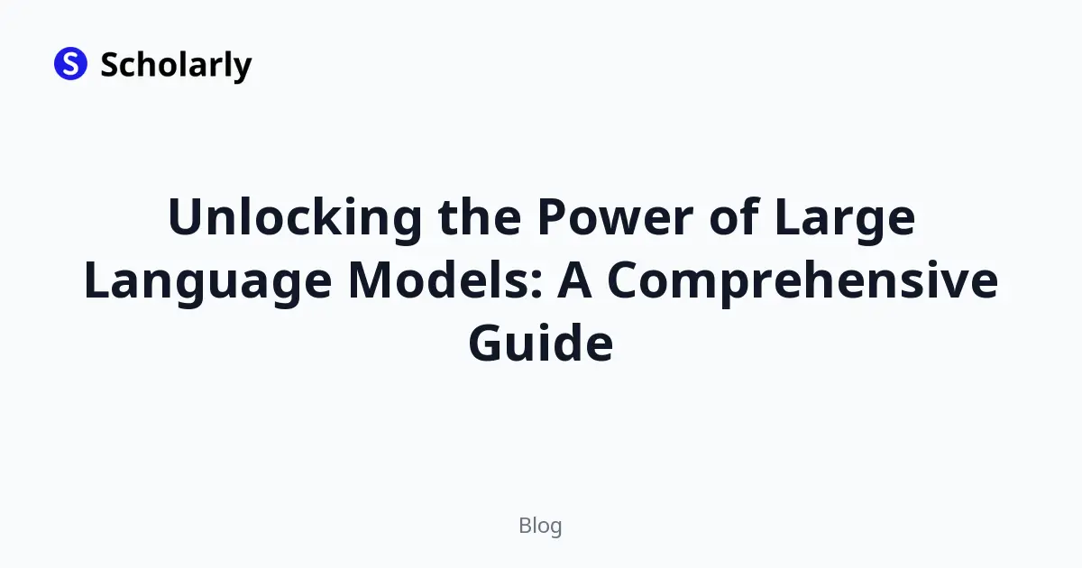 Unlocking the Power of Large Language Models: A Comprehensive Guide editorial illustration