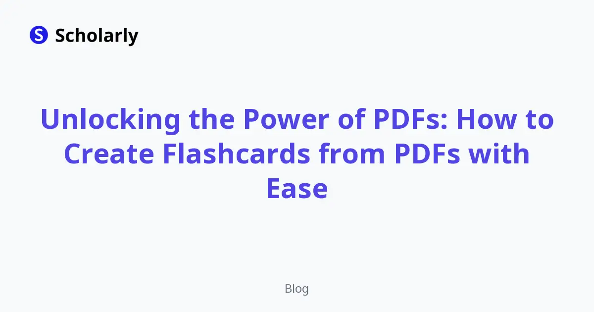 Unlocking the Power of PDFs: How to Create Flashcards from PDFs with Ease