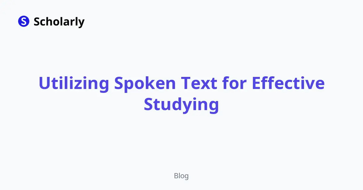 Utilizing Spoken Text for Effective Studying editorial illustration