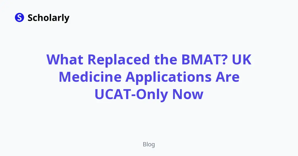 What Replaced the BMAT? UK Medicine Applications Are UCAT-Only Now