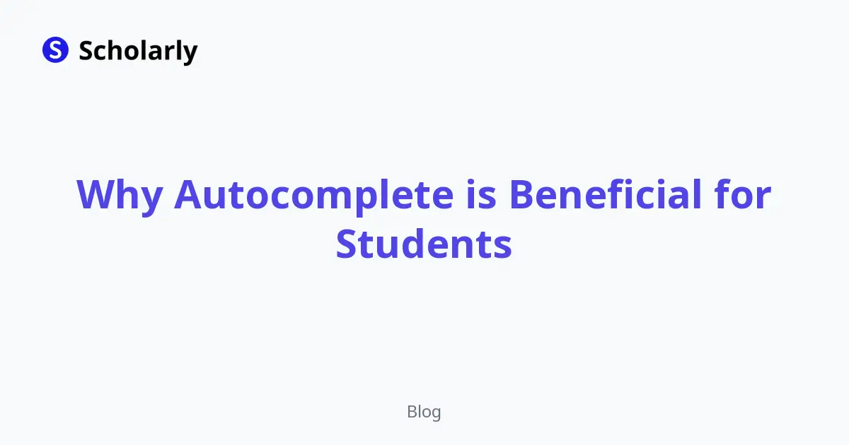Why Autocomplete is Beneficial for Students editorial illustration