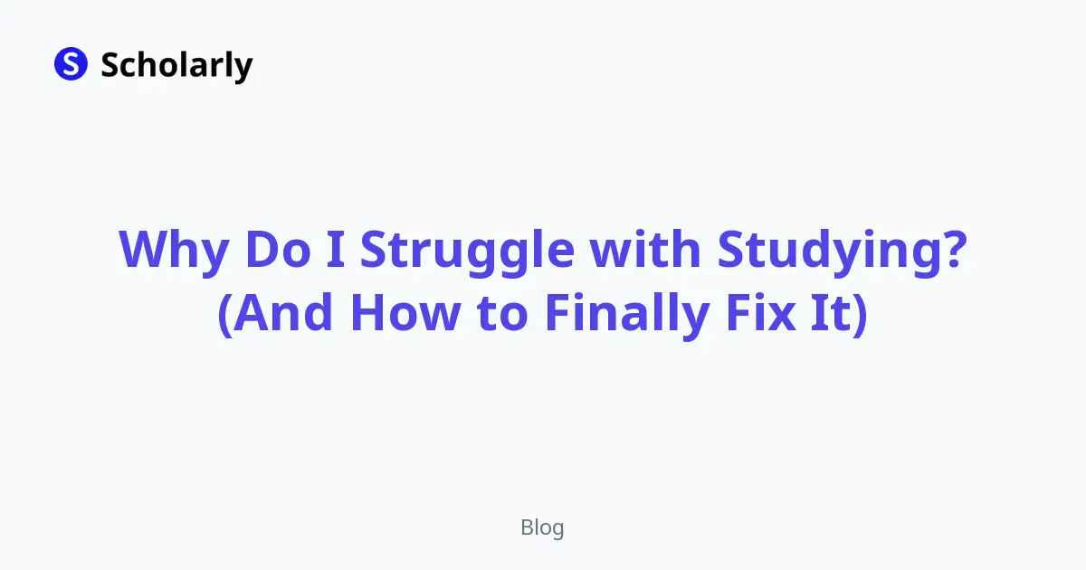 Why Do I Struggle with Studying? (And How to Finally Fix It) editorial illustration