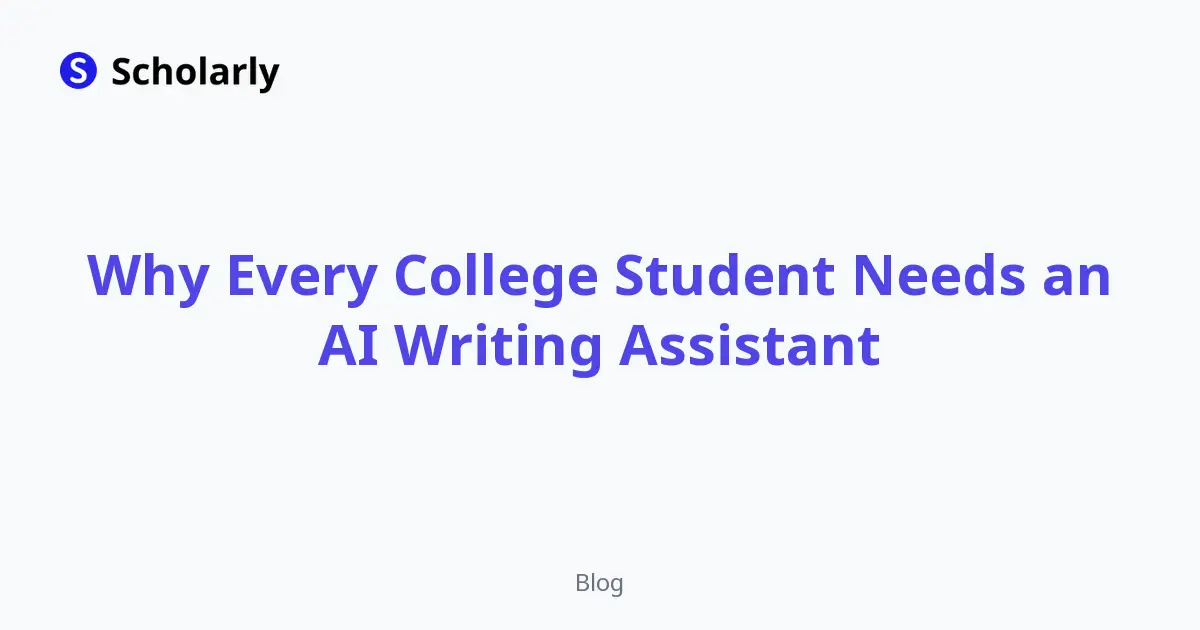 Why Every College Student Needs an AI Writing Assistant