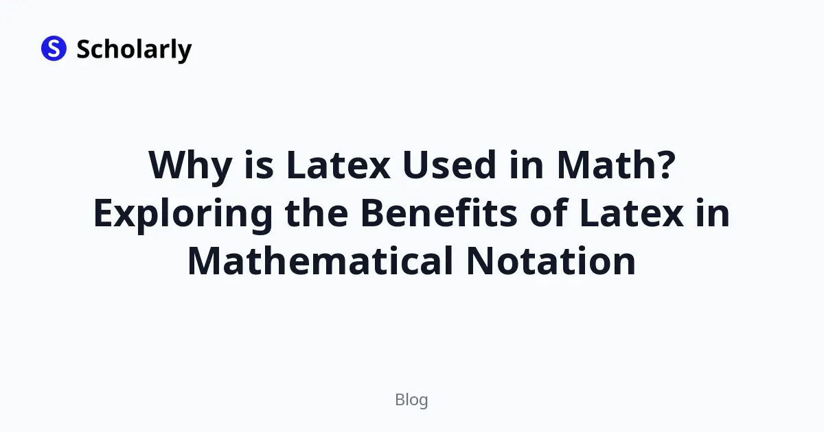 Why is Latex Used in Math? Exploring the Benefits of Latex in Mathematical Notation editorial illustration