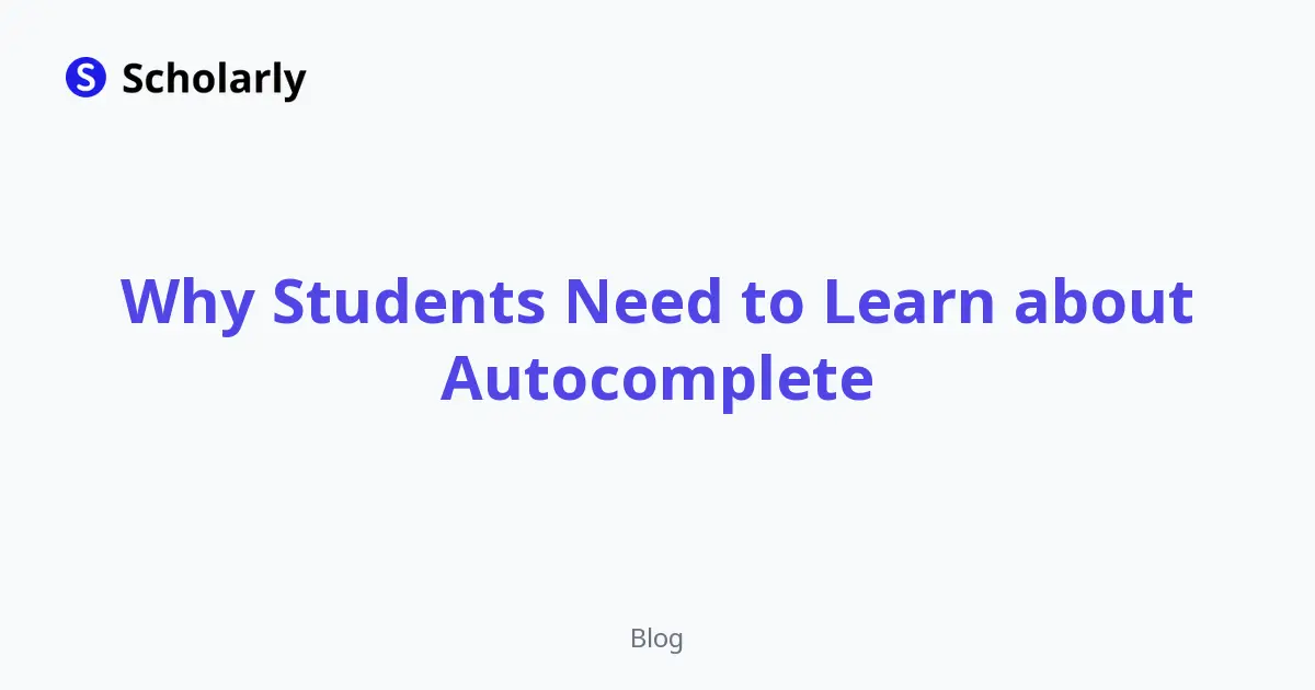 Why Students Need to Learn about Autocomplete editorial illustration