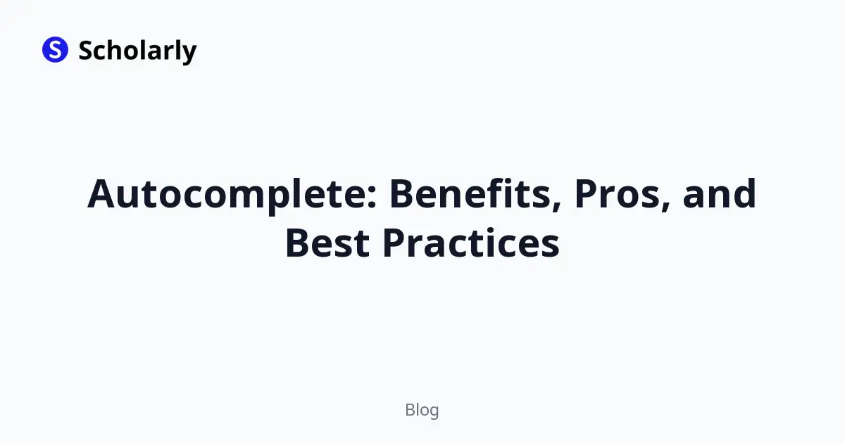 Autocomplete: Benefits, Pros, and Best Practices editorial illustration