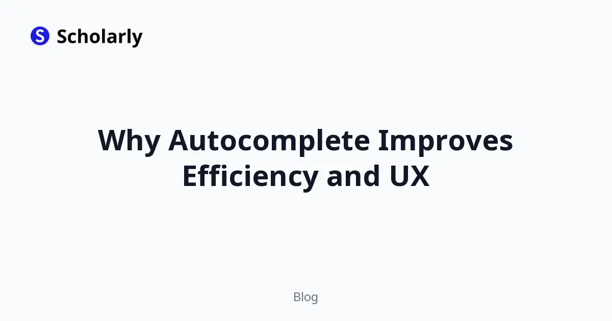 Why Autocomplete Improves Efficiency and UX editorial illustration